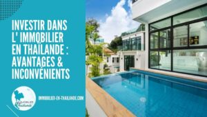 Investissement immobilier en Thaïlande : les avantages et les inconvénients