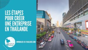 [Guide] Comment créer une entreprise en Thaïlande ? Les étapes à suivre