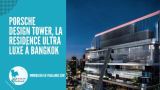 Porsche Design Tower Bangkok, la Nouvelle Résidence Ultra Luxueuse en Thaïlande