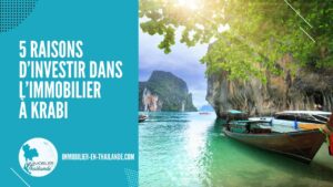 5 Raisons d’Investir dans l’Immobilier à Krabi