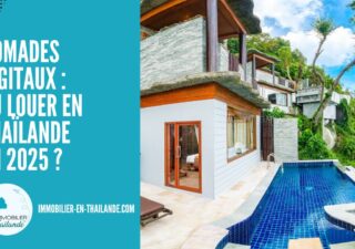 Nomades Digitaux : Où Louer en Thaïlande en 2025 ?