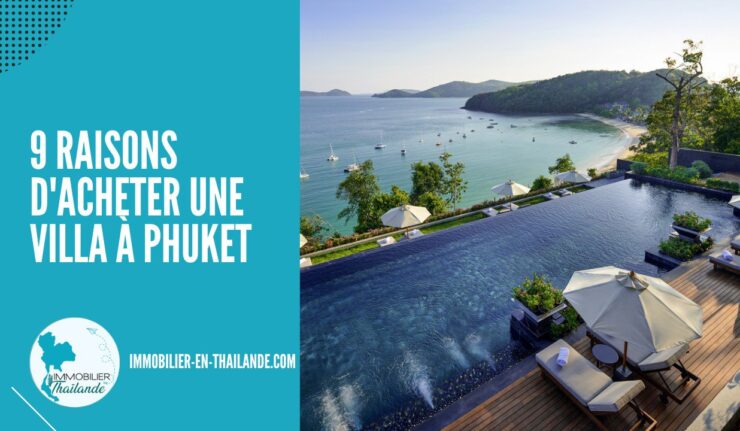 9 Raisons d'Acheter une Villa à Phuket pour un Investissement Lucratif