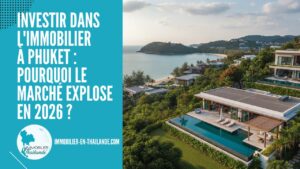Investir dans l'immobilier à Phuket : Pourquoi le marché explose en 2026 ? cover